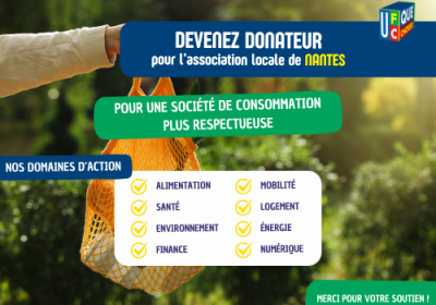 Donnez un peu, beaucoup, passionnément à votre association locale UFC-Que Choisir de Nantes
